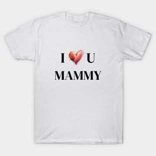 I <3 U Mammy T-Shirt